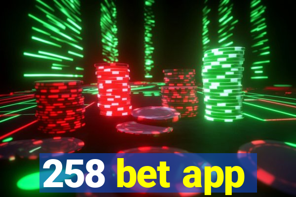 258 bet app