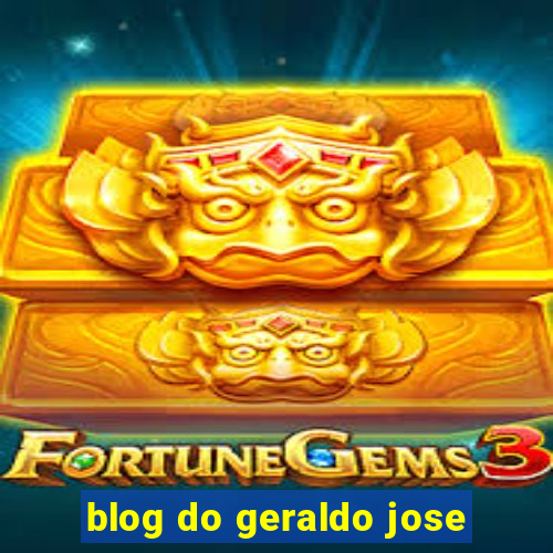 blog do geraldo jose