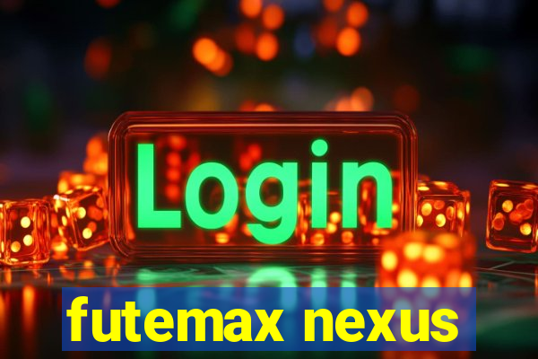 futemax nexus