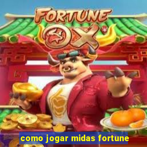 como jogar midas fortune