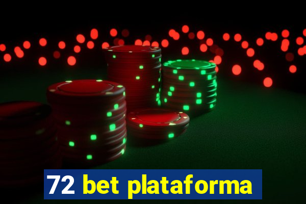 72 bet plataforma