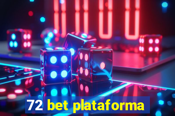 72 bet plataforma