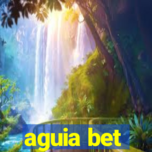 aguia bet