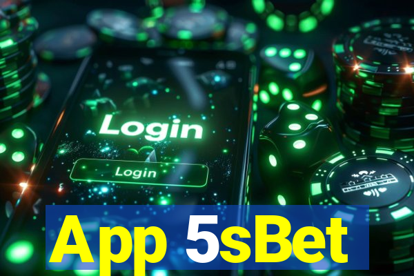 App 5sBet