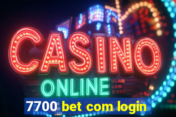 7700 bet com login