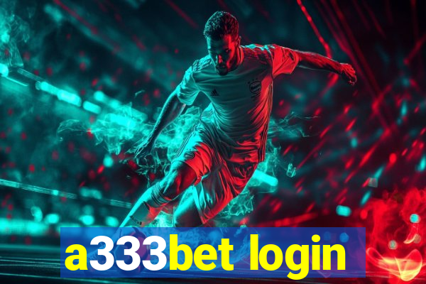 a333bet login