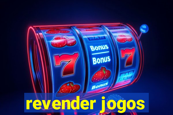 revender jogos