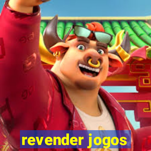 revender jogos