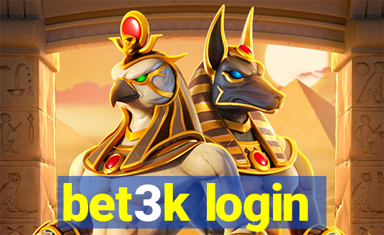 bet3k login