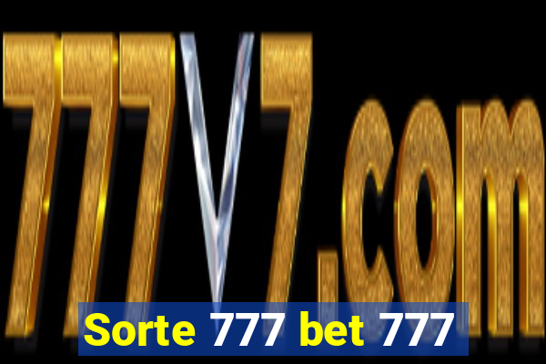 Sorte 777 bet 777