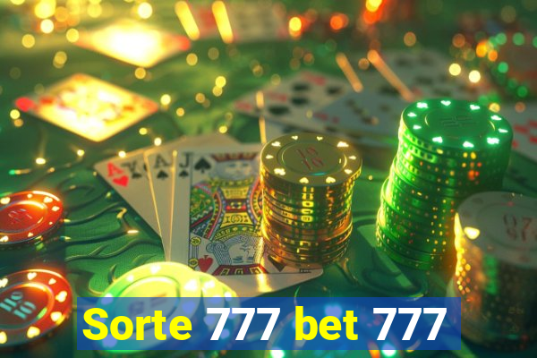 Sorte 777 bet 777