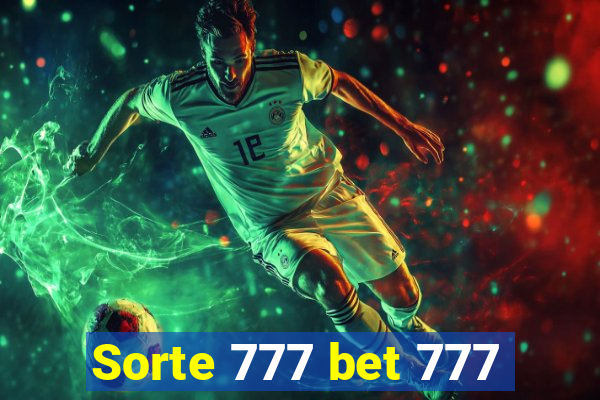 Sorte 777 bet 777