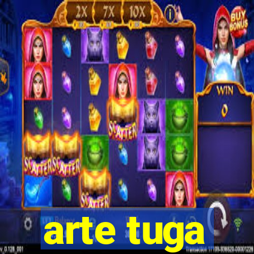 arte tuga