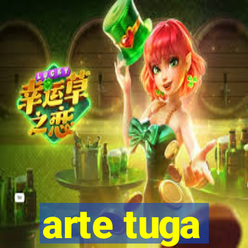 arte tuga