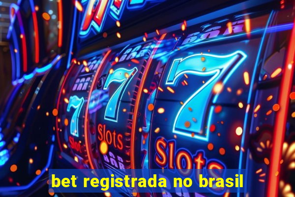 bet registrada no brasil