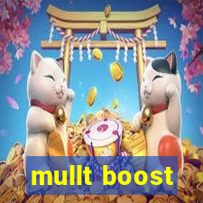 mullt boost