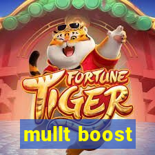 mullt boost