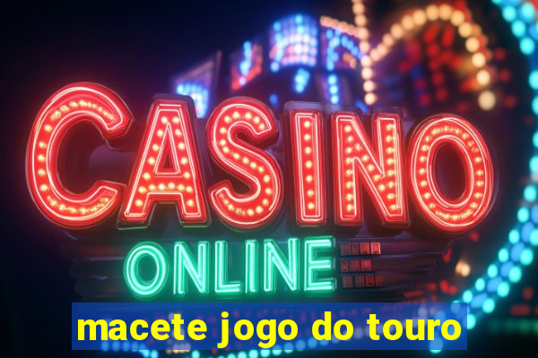 macete jogo do touro