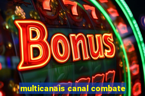 multicanais canal combate