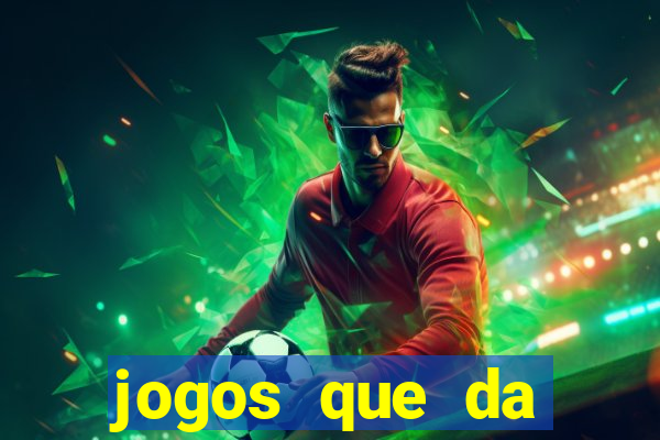 jogos que da dinheiro de verdade sem depositar