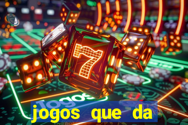 jogos que da dinheiro de verdade sem depositar