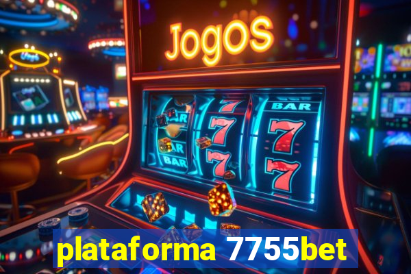 plataforma 7755bet