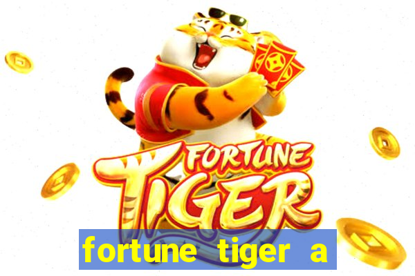 fortune tiger a partir de 1 real