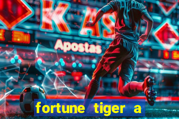 fortune tiger a partir de 1 real