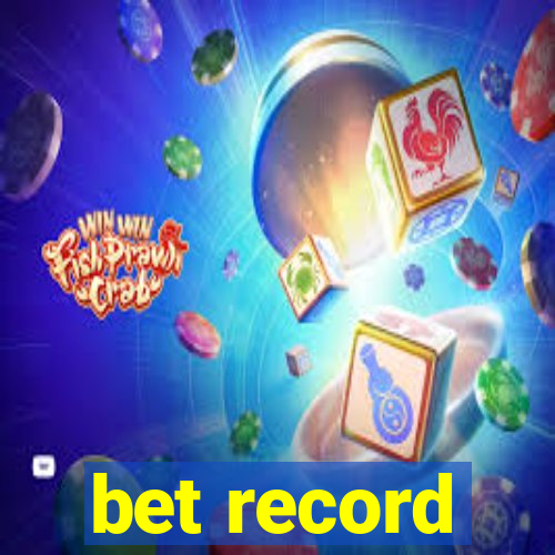 bet record