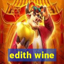 edith wine