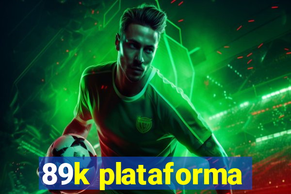 89k plataforma