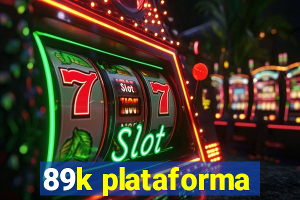 89k plataforma