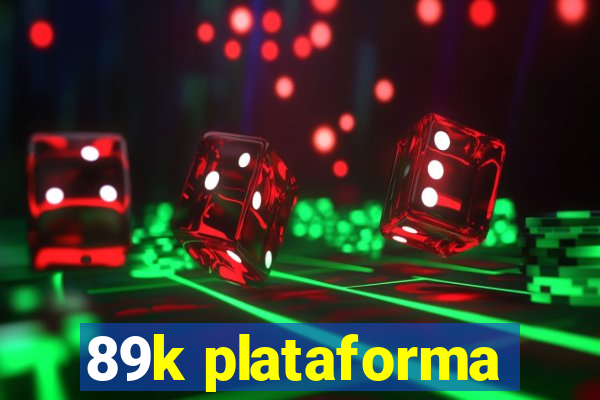 89k plataforma