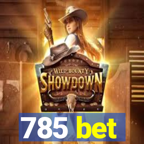 785 bet