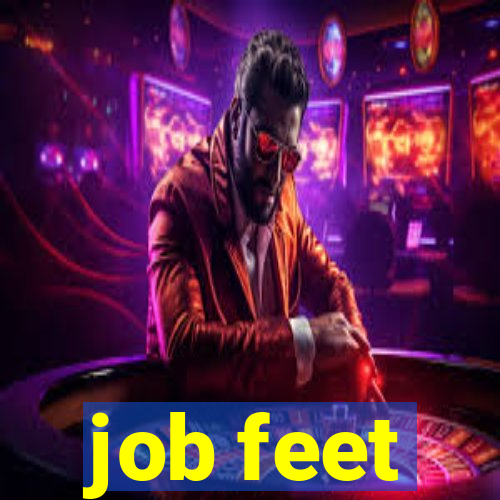 job feet