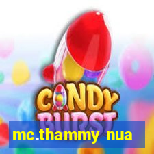 mc.thammy nua