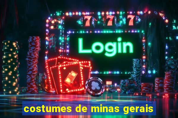 costumes de minas gerais