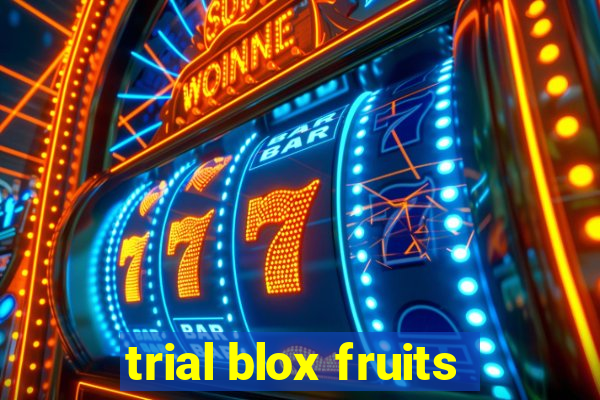 trial blox fruits