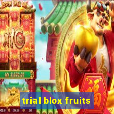 trial blox fruits