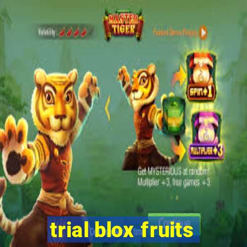 trial blox fruits