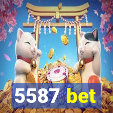 5587 bet