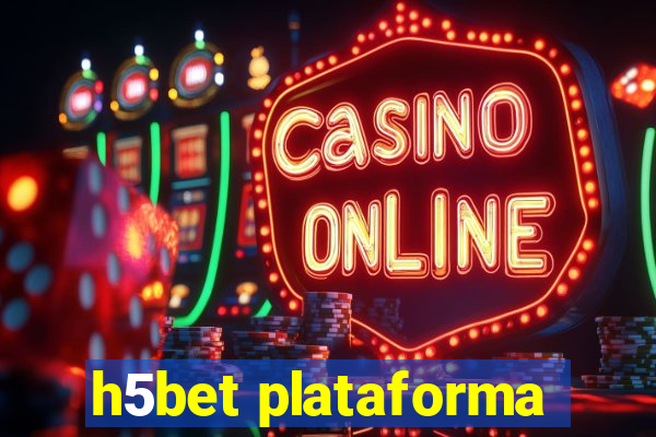 h5bet plataforma