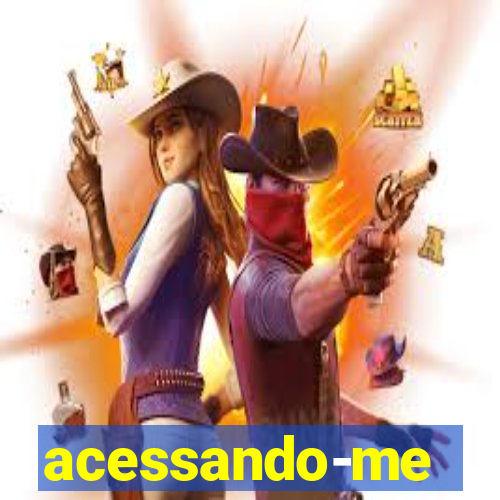 acessando-me