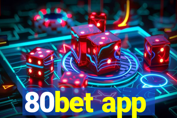 80bet app