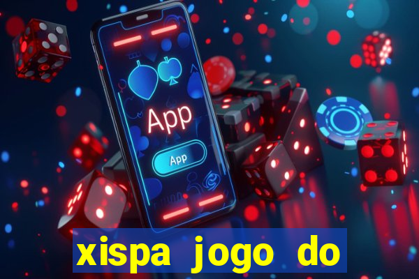 xispa jogo do bicho tabela