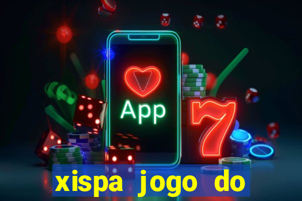 xispa jogo do bicho tabela