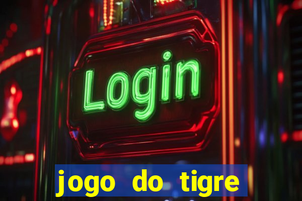 jogo do tigre bonus de cadastro