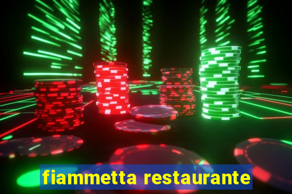 fiammetta restaurante