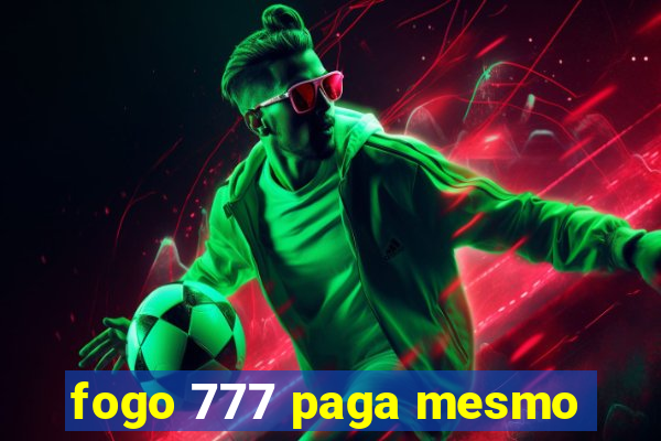 fogo 777 paga mesmo