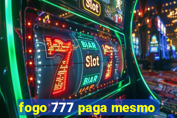 fogo 777 paga mesmo